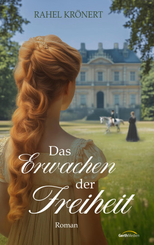 Rahel Krönert: Das Erwachen der Freiheit