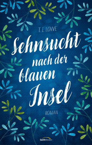 T. I. Lowe: Sehnsucht nach der blauen Insel
