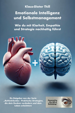 Klaus-Dieter Thill: Emotionale Intelligenz und Selbstmanagement