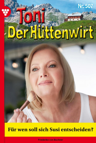 Friederike von Buchner: Für wen soll sich Susi entscheiden?