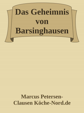 Marcus PC Petersen - Clausen: Das Geheimnis von Barsinghausen