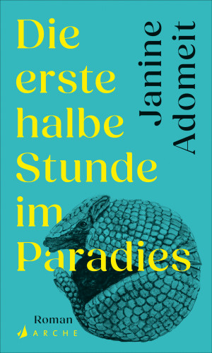Janine Adomeit: Die erste halbe Stunde im Paradies
