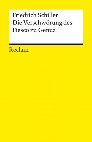 Friedrich Schiller: Die Verschwörung des Fiesco zu Genua