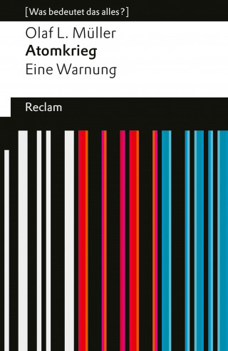 Olaf L. Müller: Atomkrieg. Eine Warnung