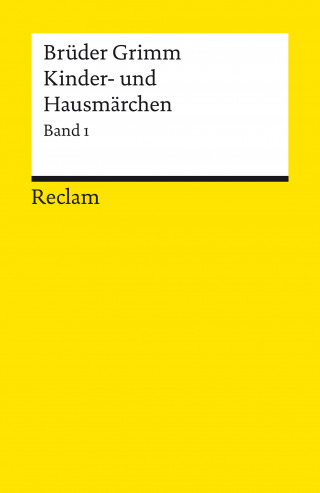 Brüder Grimm: Kinder- und Hausmärchen. Band 1: Märchen Nr. 1–86