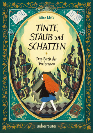 Alina Metz: Tinte, Staub und Schatten: Das Buch der Verlorenen