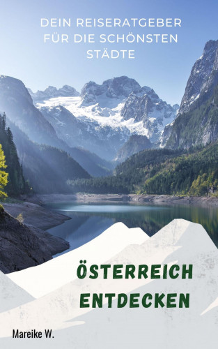 Mareike W.: Österreich entdecken
