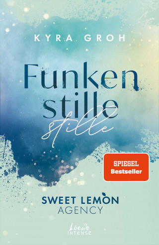 Kyra Groh: Funkenstille (Sweet Lemon Agency, Band 3)