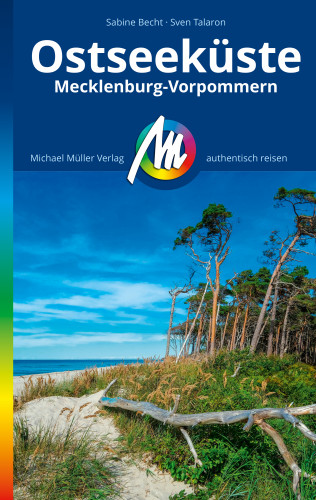 Sabine Becht, Sven Talaron: MICHAEL MÜLLER REISEFÜHRER Ostseeküste Mecklenburg-Vorpommern