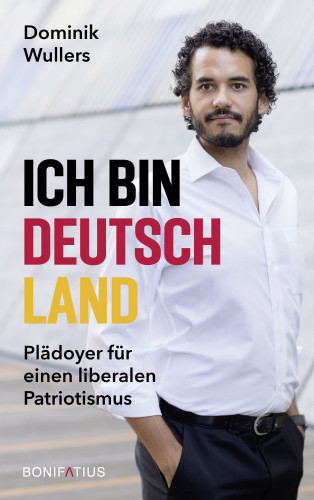 Dominik Wullers: Ich bin Deutschland