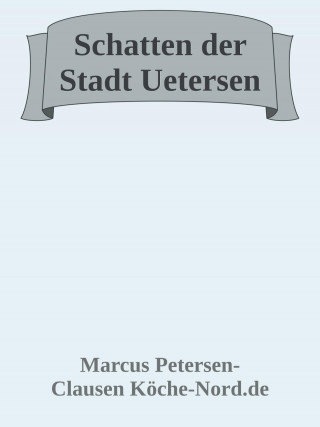 Marcus PC Petersen - Clausen: Schatten der Stadt – Die Jagd nach der Wahrheit
