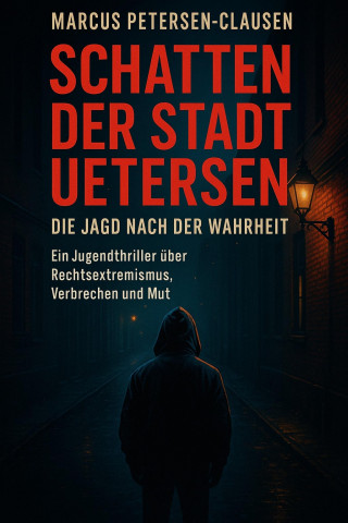 Marcus PC Petersen - Clausen: Schatten der Stadt – Die Jagd nach der Wahrheit