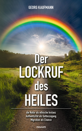 Georg Kaufmann: Der Lockruf des Heiles