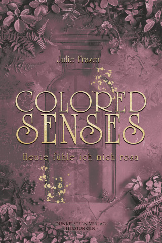 Julie Fraser: Colored Senses - Heute fühle ich mich rosa