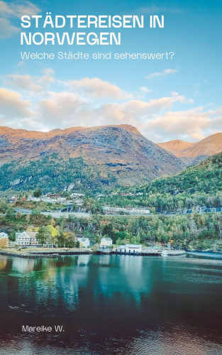 Mareike W.: Städtereisen in Norwegen