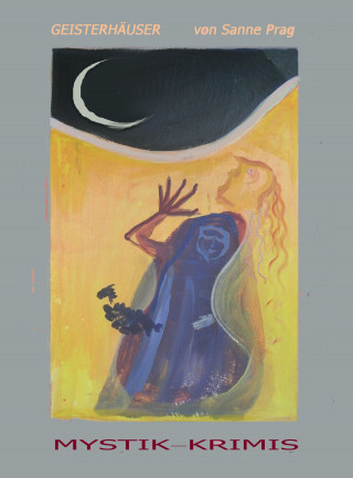Sanne Prag: Geisterhäuser