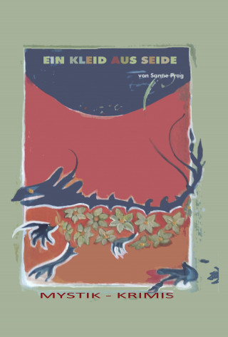 Sanne Prag: Ein Kleid aus Seide