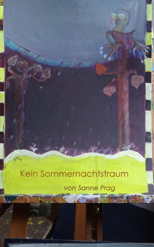 Sanne Prag: Kein Sommernachtstraum