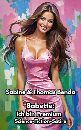 Sabine Benda, Thomas Benda: Babette: Ich bin Premium