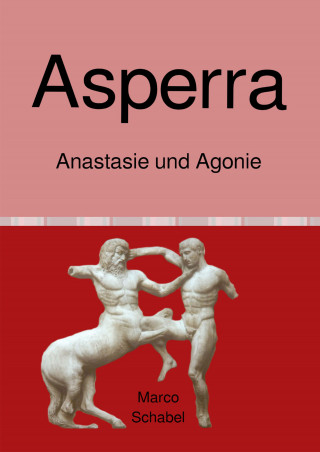Marco Schabel: Asperra (LESEPROBE)