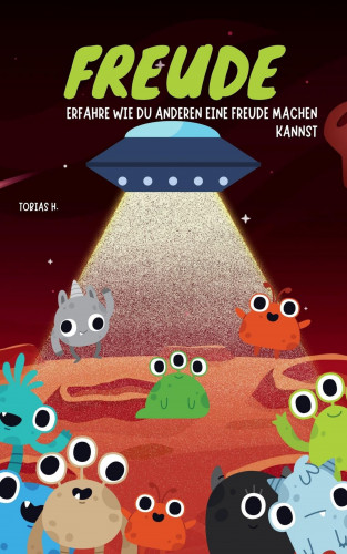 Tobias Hopfmüller: Freude - erfahre wie du anderen eine Freude machen kannst