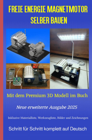 Chris James Carter: Freie Energie Magnetmotor selber bauen Ausgabe 2025