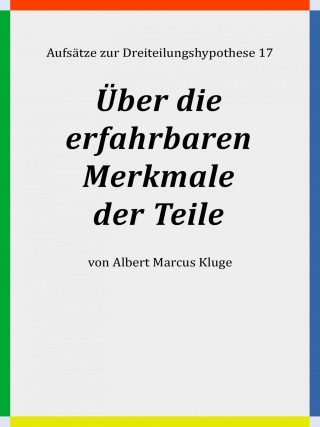 Albert Marcus Kluge: Über die erfahrbaren Merkmale der Teile