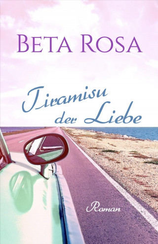 Beta Rosa: Tiramisu der Liebe