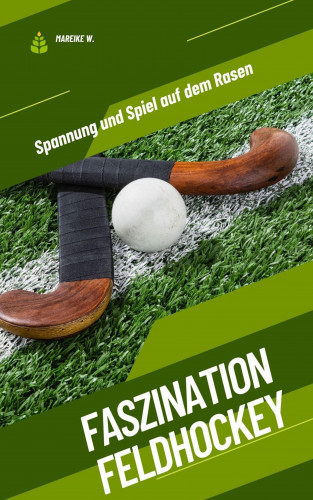 Mareike W.: Faszination Feldhockey