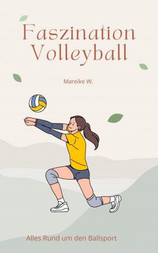 Mareike W.: Faszination Volleyball