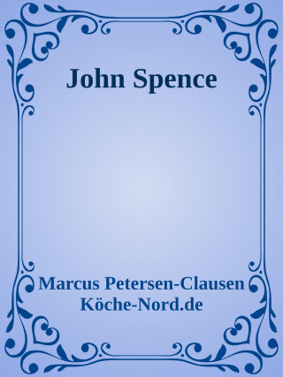 Marcus PC Petersen - Clausen: John Spence: Ein Leben zwischen Licht und Schatten