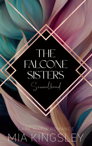 Mia Kingsley: The Falcone Sisters