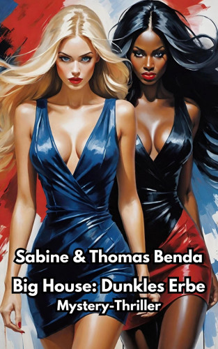 Sabine Benda, Thomas Benda: Big House: Dunkles Erbe