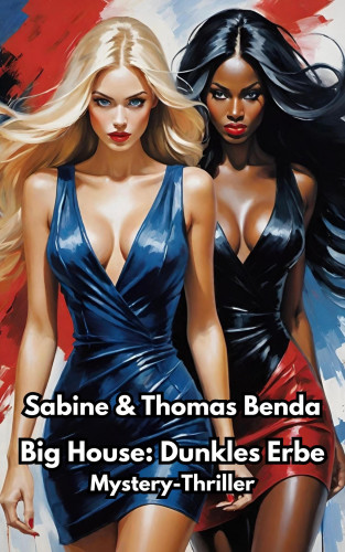 Sabine Benda, Thomas Benda: Big House: Dunkles Erbe