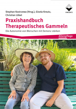Stephan Kostrzewa, Gisela Kreutz, Christian Löbel: Praxishandbuch Therapeutisches Gammeln