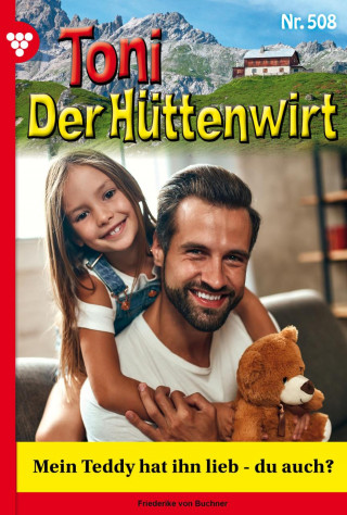 Friederike von Buchner: Mein Teddy hat ihn lieb – du auch?