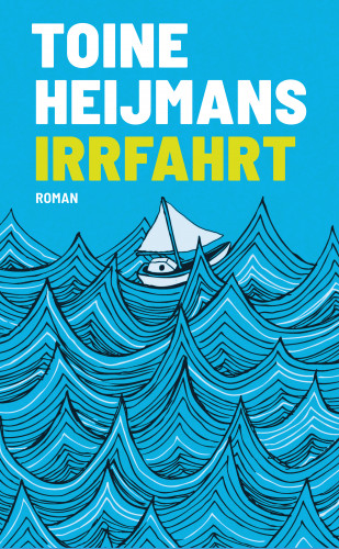 Toine Heijmans: Irrfahrt