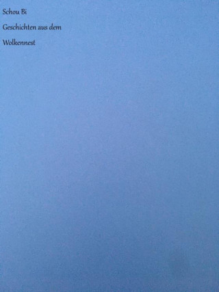 Schou Bi: Geschichten aus dem Wolkennest