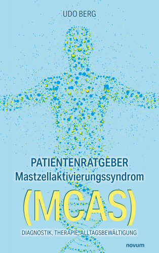 Udo Berg: Patientenratgeber Mastzellaktivierungssyndrom (MCAS)