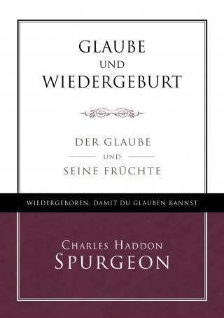 C.H. Spurgeon, Voice of Hope: Glaube und Wiedergeburt