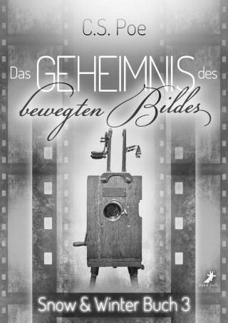 C.S. Poe: Das Geheimnis des bewegten Bildes