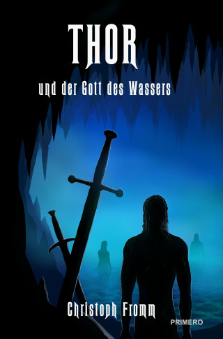 Christoph Fromm: THOR und der Gott des Wassers