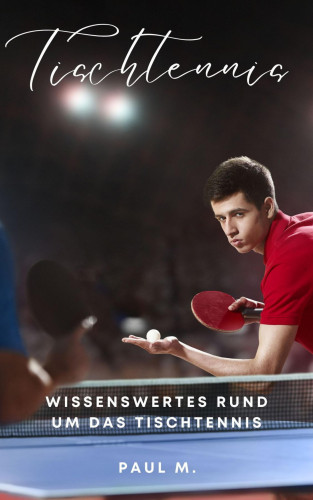 Paul M.: Tischtennis