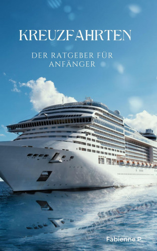 Fabienne P.: Kreuzfahrten