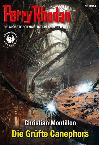 Christian Montillon: Perry Rhodan 3314: Die Grüfte Canephors