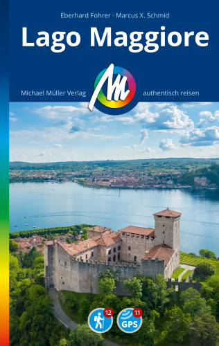 Eberhard Fohrer, Marcus X Schmid: MICHAEL MÜLLER REISEFÜHRER Lago Maggiore