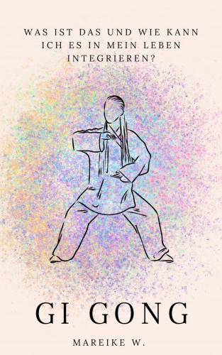 Mareike W.: Qi Gong