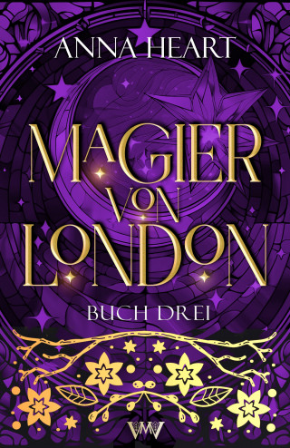 Anna Heart: Magier von London - Buch drei