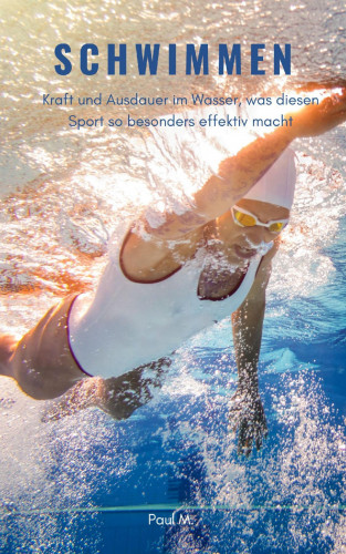 Paul M.: Schwimmen