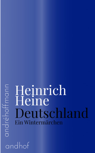 Heinrich Heine: Deutschland
